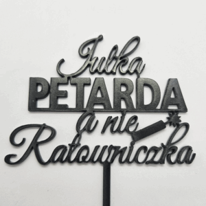 Топер "Julka PETARDA a nie Ralowniczka" #691